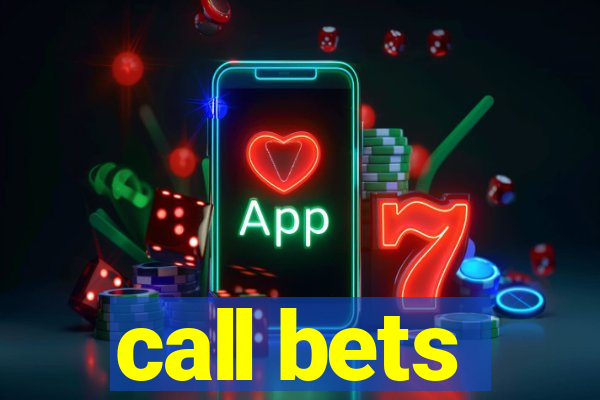 call bets