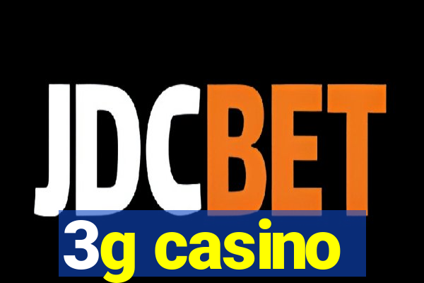 3g casino