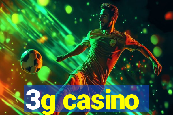 3g casino