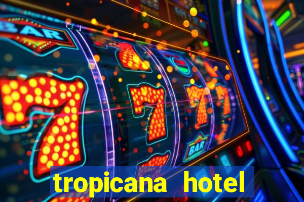 tropicana hotel casino las vegas nevada