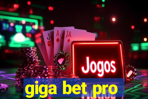 giga bet pro