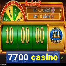 7700 casino