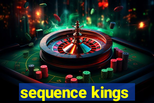 sequence kings