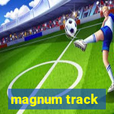 magnum track