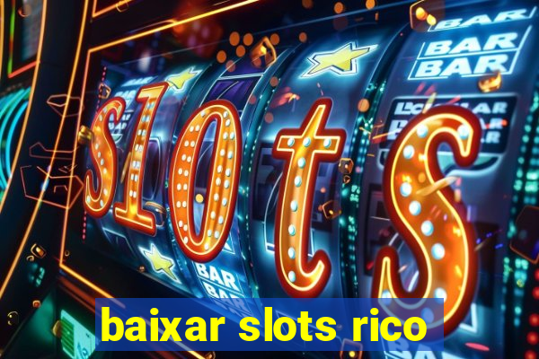 baixar slots rico