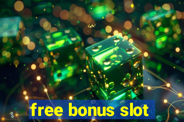 free bonus slot