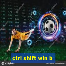 ctrl shift win b