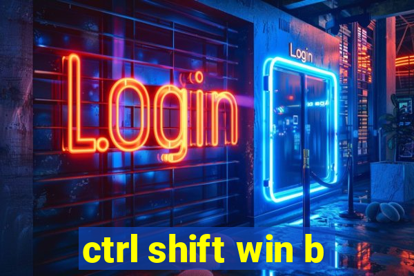 ctrl shift win b