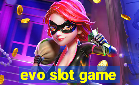 evo slot game