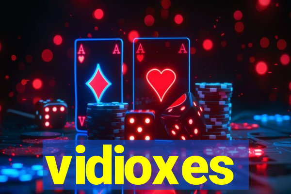 vidioxes