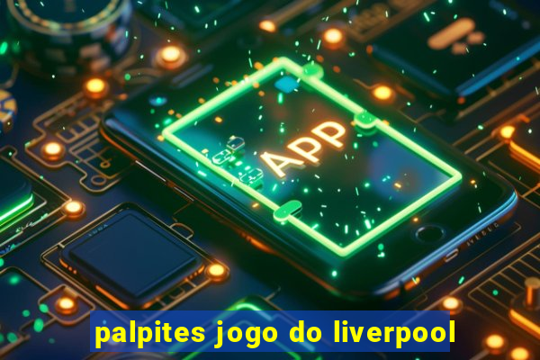 palpites jogo do liverpool