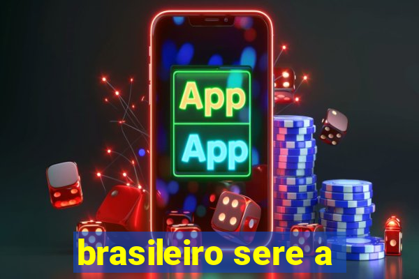 brasileiro sere a