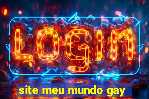 site meu mundo gay