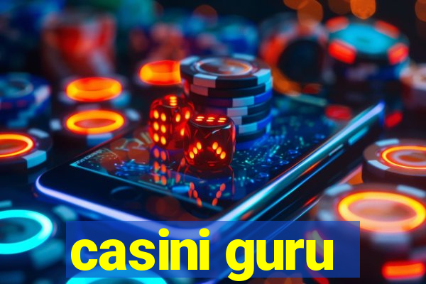 casini guru