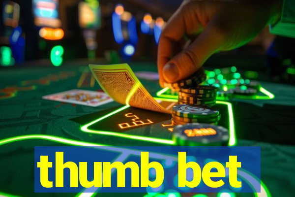 thumb bet