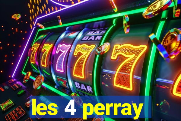 les 4 perray