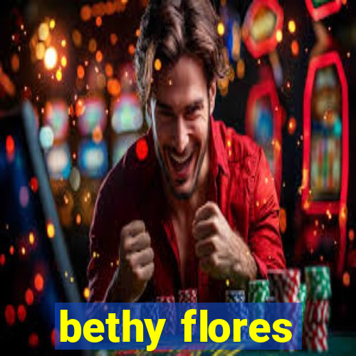 bethy flores