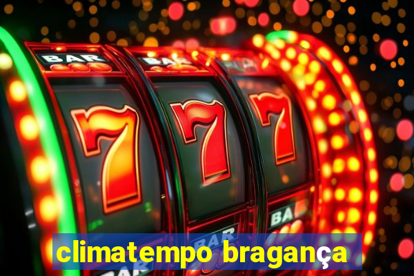 climatempo bragança