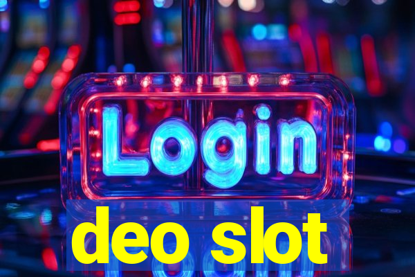 deo slot