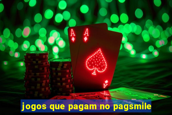 jogos que pagam no pagsmile