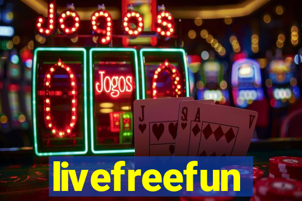 livefreefun