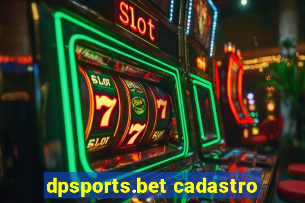 dpsports.bet cadastro