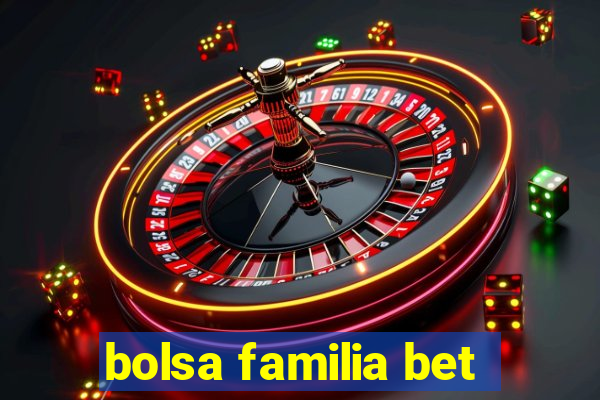 bolsa familia bet