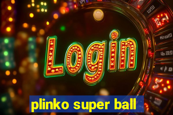 plinko super ball