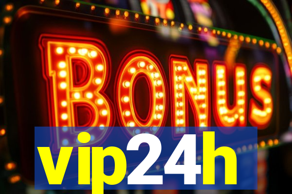 vip24h