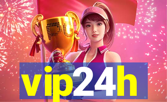 vip24h