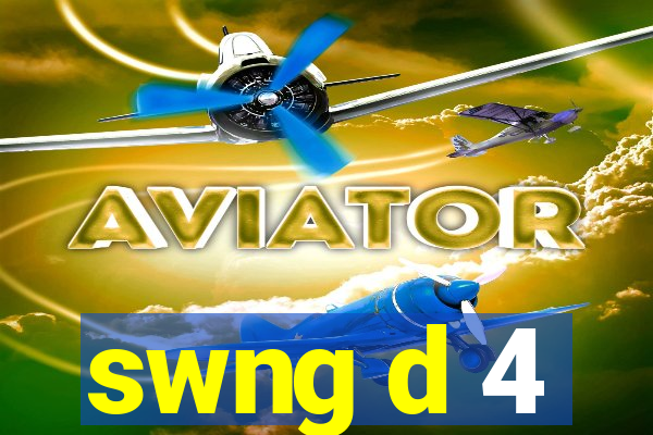 swng d 4