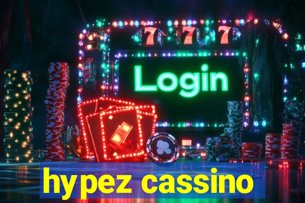 hypez cassino