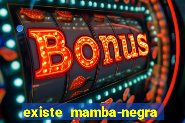 existe mamba-negra no brasil