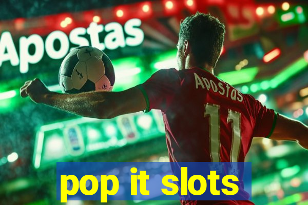 pop it slots