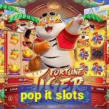 pop it slots