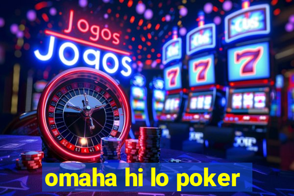 omaha hi lo poker