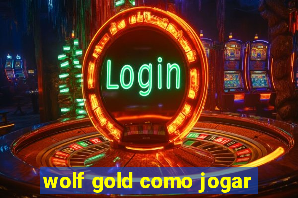 wolf gold como jogar