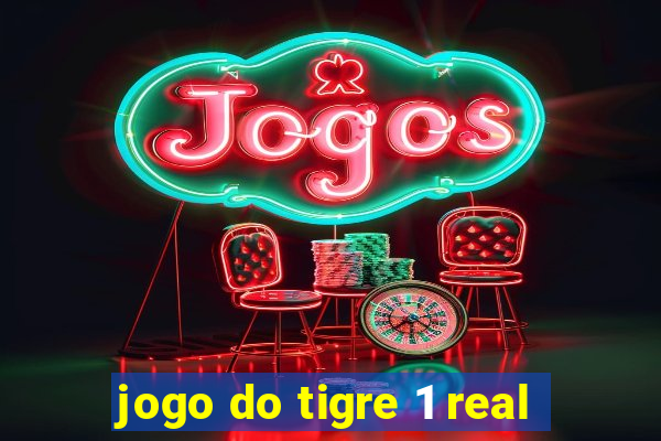 jogo do tigre 1 real