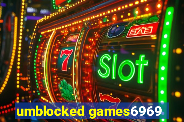 umblocked games6969