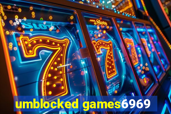 umblocked games6969