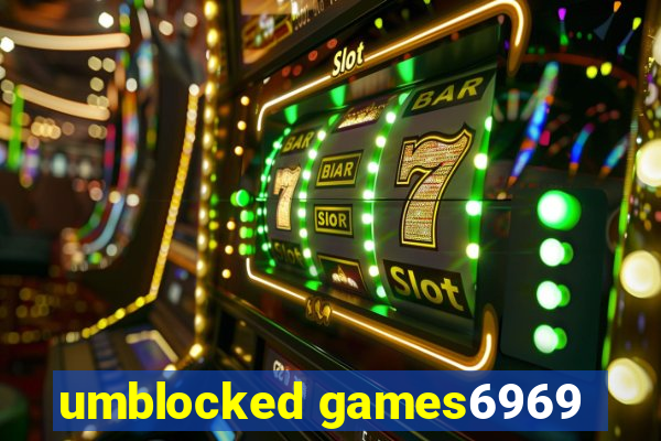 umblocked games6969