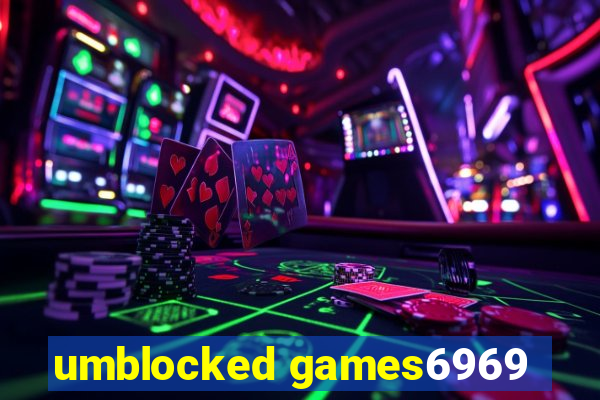 umblocked games6969