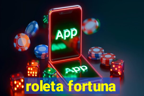 roleta fortuna