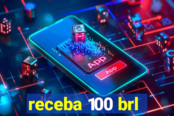 receba 100 brl