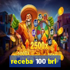 receba 100 brl