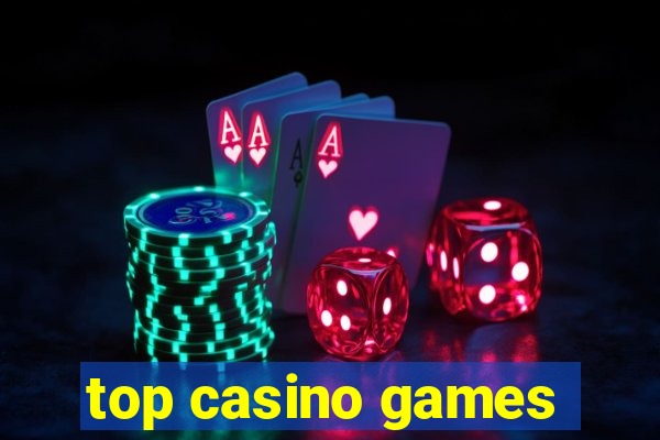 top casino games