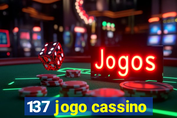 137 jogo cassino