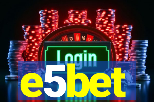 e5bet