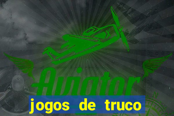 jogos de truco online grátis