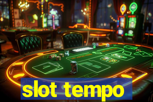 slot tempo